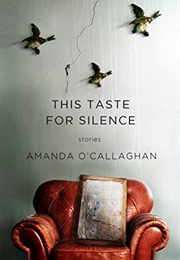 This Taste for Silence (Amanda O'Callaghan)