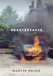 Heartbreaker: Stories (Maryse Meijer)