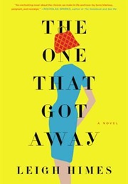 The One That Got Away (Leigh Himes)