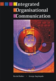 Integrated Organisational Communication (Barker &amp; Angelopulo)