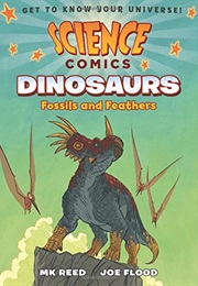 Dinosaurs: Fossils and Feathers (M.K. Reed)