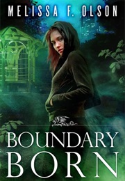 Boundary Born (Boundary Magic #3) (Melissa F. Olson)
