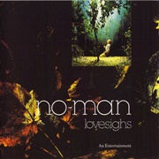 No-Man, Lovesighs - An Entertainment