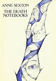 The Death Notebooks (Anne Sexton)