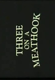 Three on a Meathook. (1972)