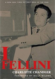 I, Fellini (Charlotte Chandler)