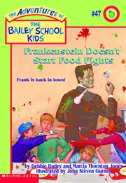 Frankenstein Doesn't Start Food Fights (Debbie Dadey)