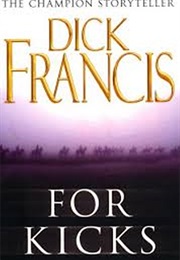 For Kicks (Dick Francis)