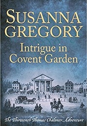 Intrigue in Covent Garden (Susanna Gregory)