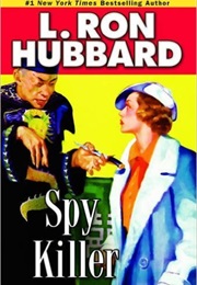 Spy Killer (L. Ron Hubbard)