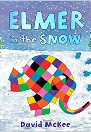 Elmer in the Snow (David McKee)
