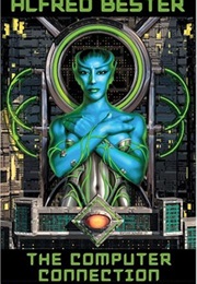 The Computer Connection (Alfred Bester)