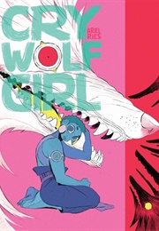 Cry Wolf Girl (Ariel Ries)