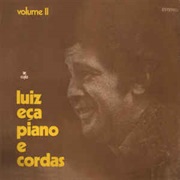 Luiz Eça - Piano E Cordas Volume II
