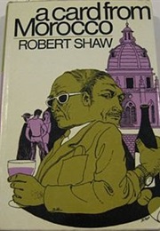 A Card From Morocco (Robert Shaw)