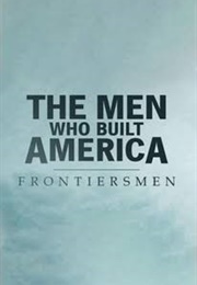 The Man Who Build America: Frontiersman (2018)