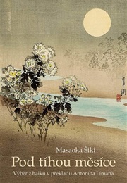 Pod Tíhou Měsíce (Masaoka Shiki)