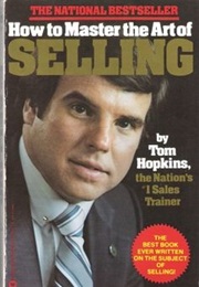 How to Master the Art of Selling (Tom Hopkins)