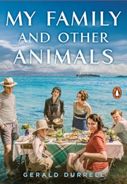 My Family and Other Animals (Gerald Durrell)