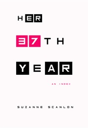 Her 37th Year (Suzanne Scanlon)