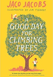 A Good Day for Climbing Trees (Jaco Jacobs)