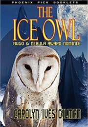 The Ice Owl (Carolyn Ives Gilman)