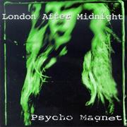 London After Midnight - Psychomagnet