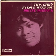 This Girl's in Love With You - Dionne Warwick
