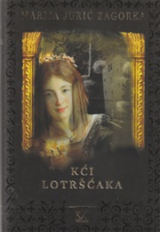 Kći Lotrščaka (Marija Jurić Zagorka)