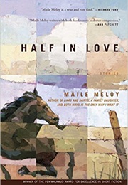 Half in Love (Maile Meloy)