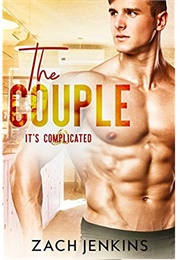 The Couple (It's Complicated #3) (Zach Jenkins)