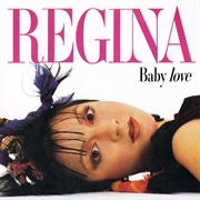 Baby Love - Regina
