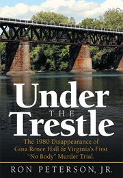 Under the Trestle (Ron Peterson, Jr.)