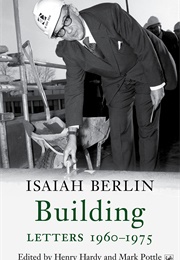 Building: Letters 1960-1975 (Isaiah Berlin)