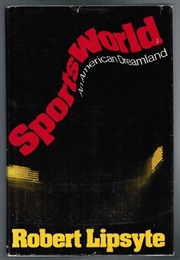 Sportsworld (ROBERT LIPSYTE)