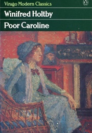 Poor Caroline (Winifred Holtby)