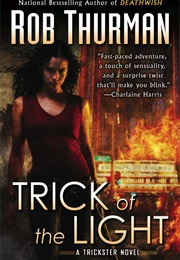Trick of the Light (Rob Thurman)