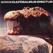 Blue Öyster Cult - Cultösaurus Erectus