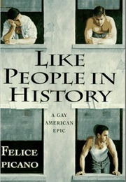 Like People in History (Felice Picano)