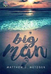 Big Man (Matthew Matzger)