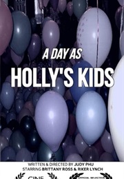 A Day as Holly's Kids (2011)