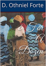 6 for a Dozen (D. Othniel Forte)