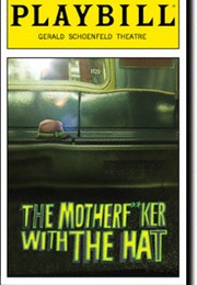 The Motherfucker With the Hat (Stephen Adly Guirgis)