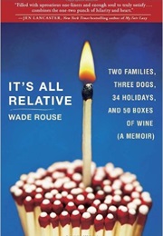 It's All Relative (Wade Rouse)
