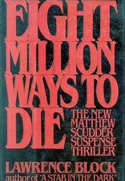 Eight Million Ways to Die