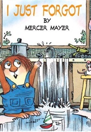 I Just Forgot (Mercer Mayer)