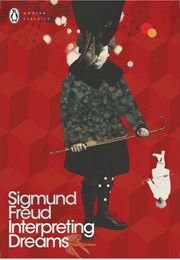Interpreting Dreams (Sigmund Freud)