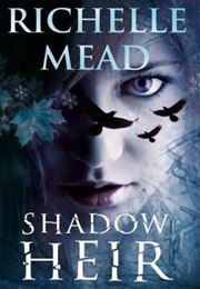 Shadow Heir (Richelle Mead)