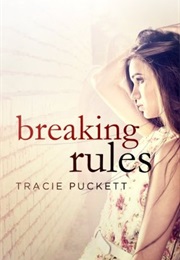 Breaking Rules (Tracie Puckett)