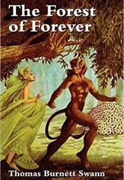 The Forest of Forever (Thomas Burnett Swann)